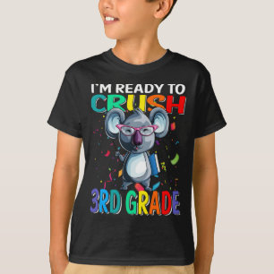 Jag är Redo att krossa tredje Klass Koala Back to  T Shirt