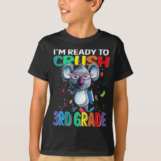 Jag är Redo att krossa tredje Klass Koala Back to  T Shirt (Framsida)