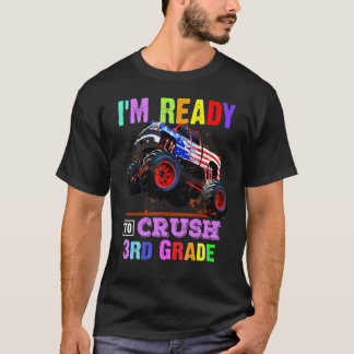 Jag är Redo att krossa tredje Klass Monster Lastbi T Shirt