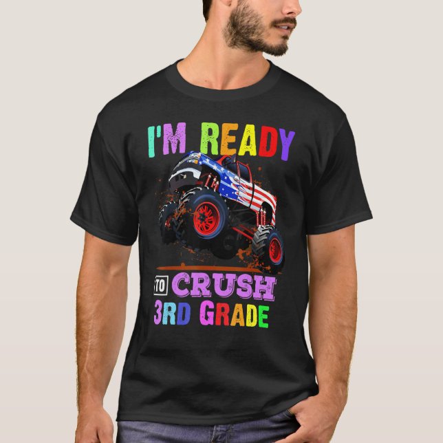 Jag är Redo att krossa tredje Klass Monster Lastbi T Shirt (Framsida)