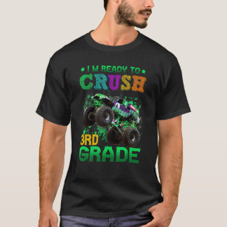 Jag är Redo att krossa tredje Klass Monster Lastbi T Shirt