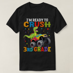 Jag är Redo att krossa tredje Klass T Rex Monster Shirt