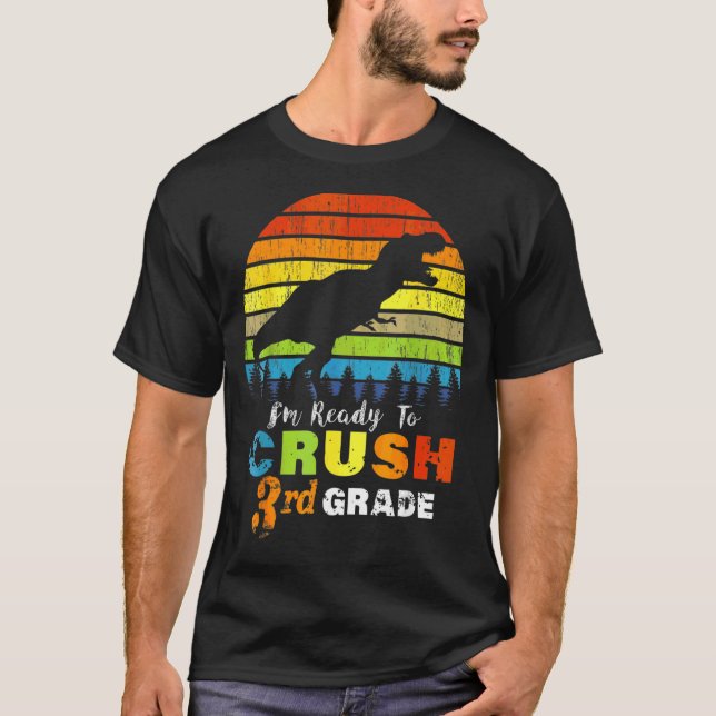 Jag är Redo att krossa tredje Klassen Klass T Shirt (Framsida)