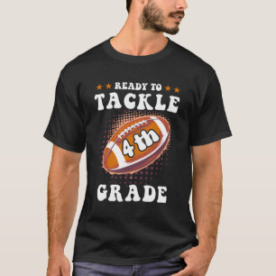 Jag är Redo att ta itu med fotboll 4:e Klass tillb T Shirt