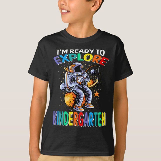Jag är Redo att utforska Kindergarten Astronaut T Shirt (Framsida)