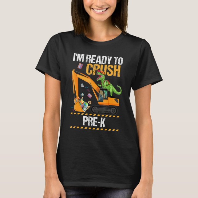 Jag är Redo Crush Pre K Dinosaur Construction Vehi T Shirt (Framsida)