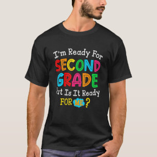 Jag är Redo för andra Klass Student Lärare tillbak T Shirt
