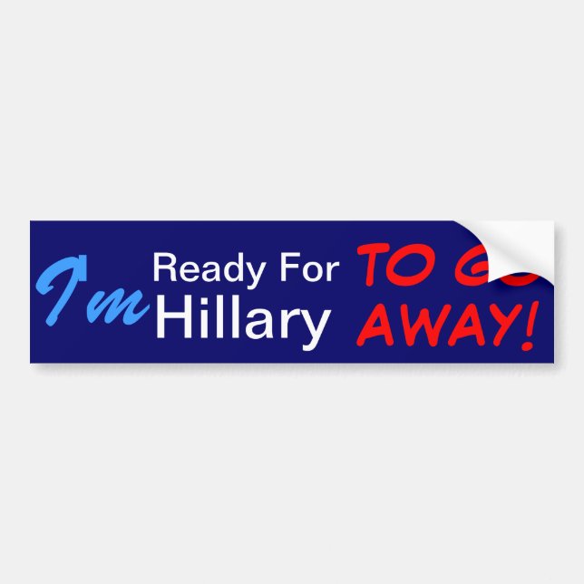 Jag är redo för att Hillary ska försvinna! Bildekal (Framsidan)