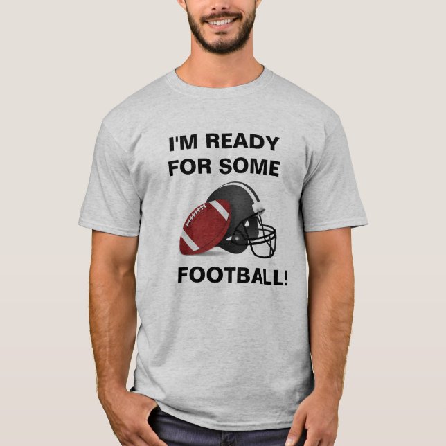 JAG ÄR REDO FÖR ETT FOOTBALL T-Shirt (Framsida)