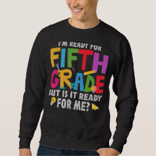 Jag är Redo för femte Klass, men är det Redo för m Lång Ärmad Tröja