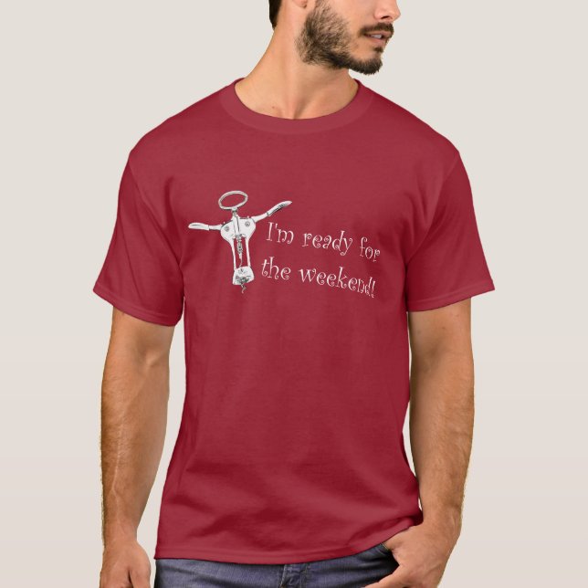 Jag är redo för helgen T-Shirt (Framsida)
