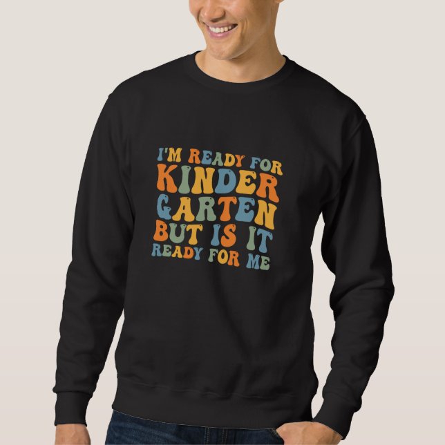 Jag är Redo för Kindergarten Back to school Kinder Lång Ärmad Tröja (Framsida)