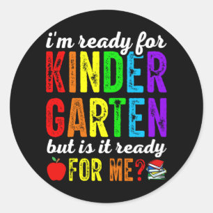 Jag är Redo för Kindergarten, men är det Redo för  Runt Klistermärke