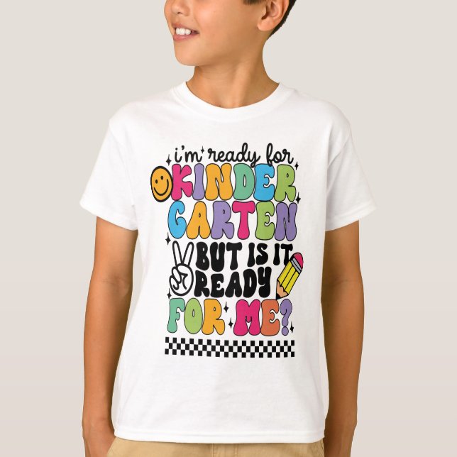 Jag är Redo för Kindergarten, men är det Redot? T Shirt (Framsida)