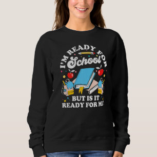 Jag är Redo för skolan, men är det Redo för mina l T Shirt