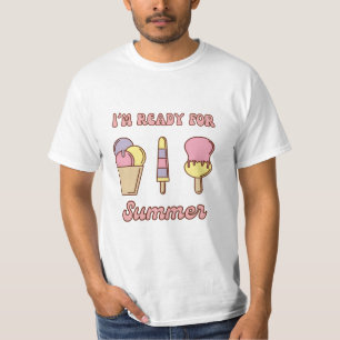 Jag är redo för sommaren rolig glass T-Shirt