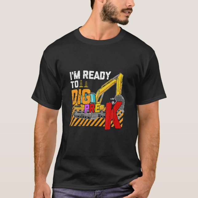 Jag är Redo Gräver Pre K-grävare Back to school T Shirt (Framsida)