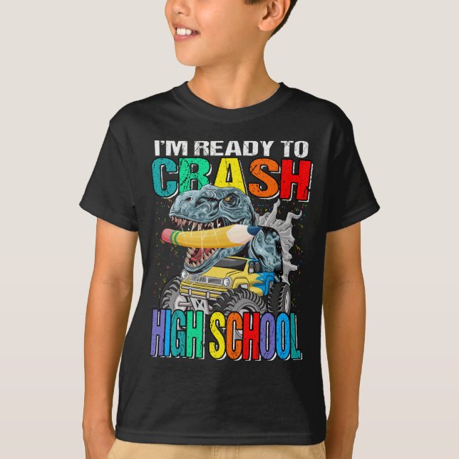 Jag är Redo till Crash High School Monster Lastbil T Shirt (Framsida)