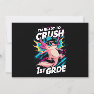 Jag är Redo till Crush 1st Klass Axolotl Back Scho Inbjudningar
