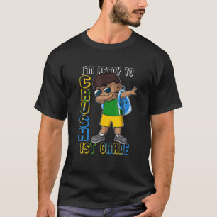 Jag är Redo till Crush 1St Klass Cute Dabbing Blac T Shirt