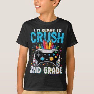 Jag är Redo till Crush 2:a Klass Gamer Back to sch T Shirt