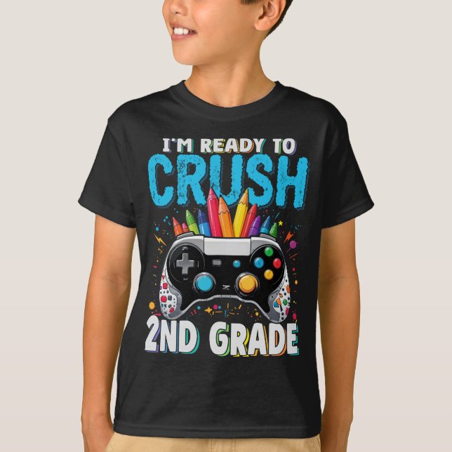 Jag är Redo till Crush 2:a Klass Gamer Back to sch T Shirt (Framsida)