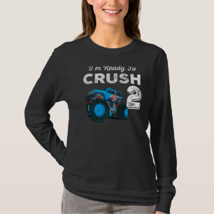 Jag är Redo till Crush 2 Monster Lastbil 2:a födel T Shirt