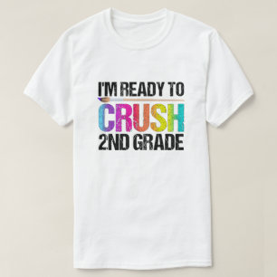 Jag är Redo till Crush 2nd Klass Back to school Ar T Shirt