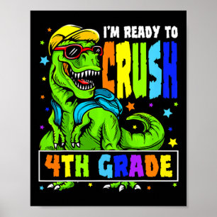 Jag är Redo till Crush 4:e Klass Dinosaur 1:a dage Poster