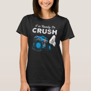 Jag är Redo till Crush 4 Monster Lastbil 4e födels T Shirt