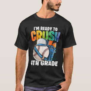 Jag är Redo till Crush 4th Klass Baseball Tillbaka T Shirt
