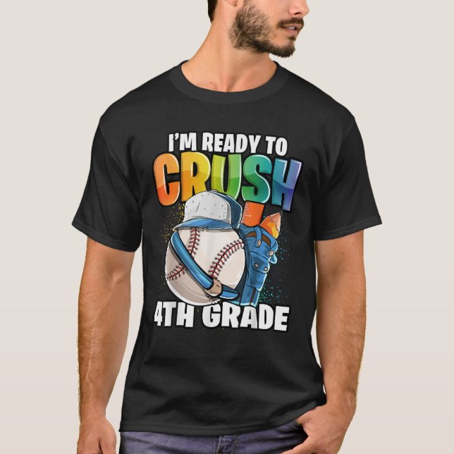 Jag är Redo till Crush 4th Klass Baseball Tillbaka T Shirt (Framsida)
