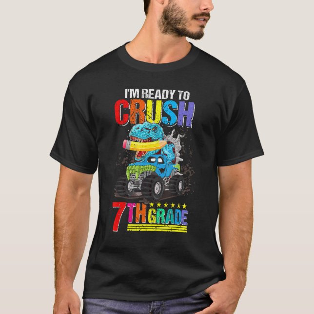 Jag är Redo till Crush 7:e Klass Monster Lastbil D T Shirt (Framsida)