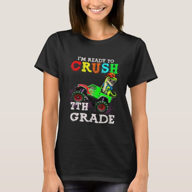 Jag är Redo till Crush 7:e Klass Monster Lastbil D T Shirt (Framsida)