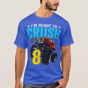 Jag är Redo till Crush 8 Monster Lastbil 8th Birth T Shirt