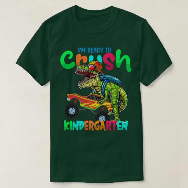 Jag är Redo till Crush Kindergarten Lastbil Dinosa T Shirt (Design framsida)