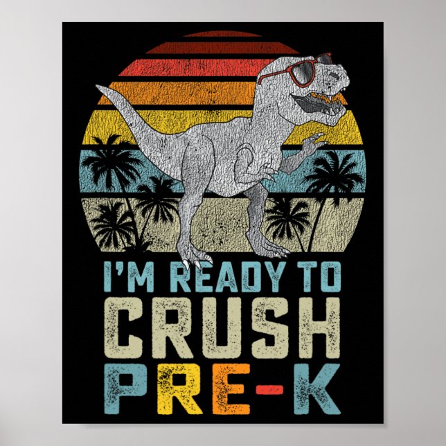Jag är Redo till Crush Pre K Dinosaur 1:a Prek-dag Poster (Framsidan)