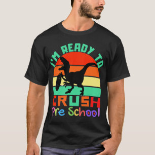 JAG ÄR REDO TILL CRUSH PRESCHOOL - COOLA DINOSAUR T SHIRT