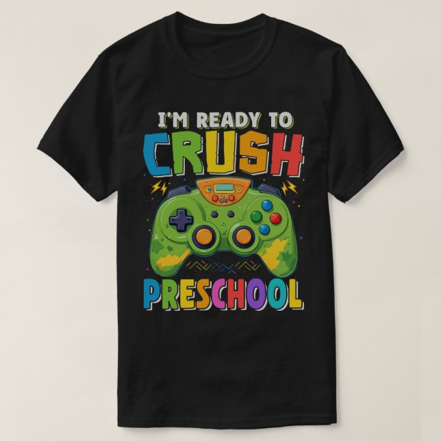 Jag är Redo till Crush Preschool Gamer Back to sch T Shirt (Design framsida)