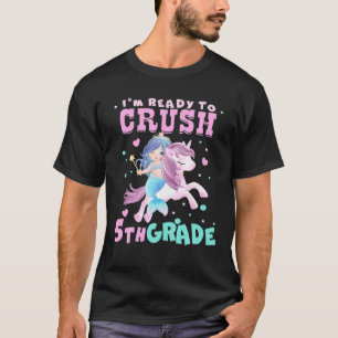 Jag är Redo-to-Crush-5th-Klass-Unicorn-Sjöjungfru- T Shirt