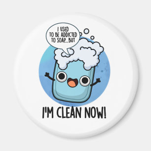 Jag är ren nu Beroende till soap Pun Magnet