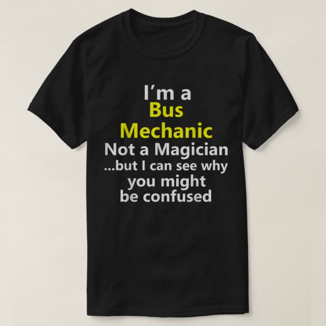Jag är reparatör av Buss-mekaniker T Shirt (Design framsida)