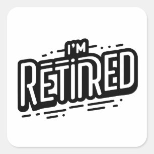 JAG ÄR RETIRED SQUARE STICKER FYRKANTIGT KLISTERMÄRKE