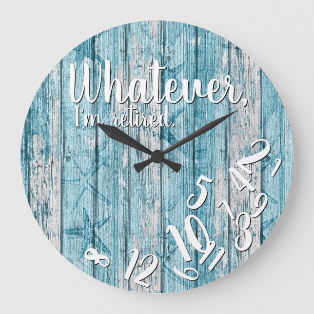 Jag är Retrött Beach Wood Funny Pension Nautical Stor Klocka (Framsida)