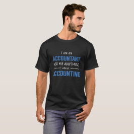 Jag är revisor och frågar mig vad som helst. t shirt