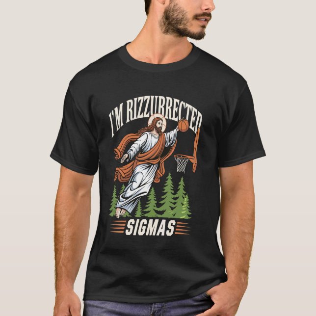 Jag är Rizzurrected Sigmas T Shirt (Framsida)