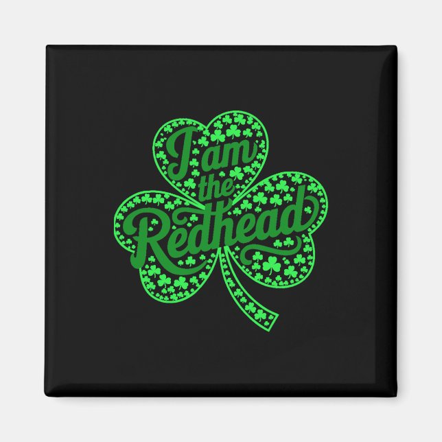 Jag Är Rödhårig Rolig St Patricks Dag Irländsk Sha Magnet (Framsidan)