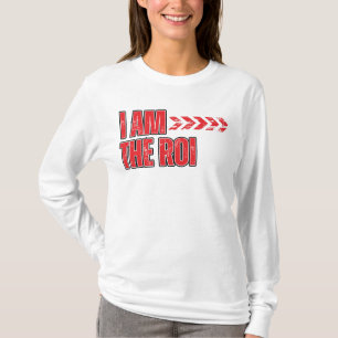 Jag är ROI™, tillgången är jag själv. T Shirt