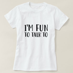 Jag är Roligt att prata med T Shirt