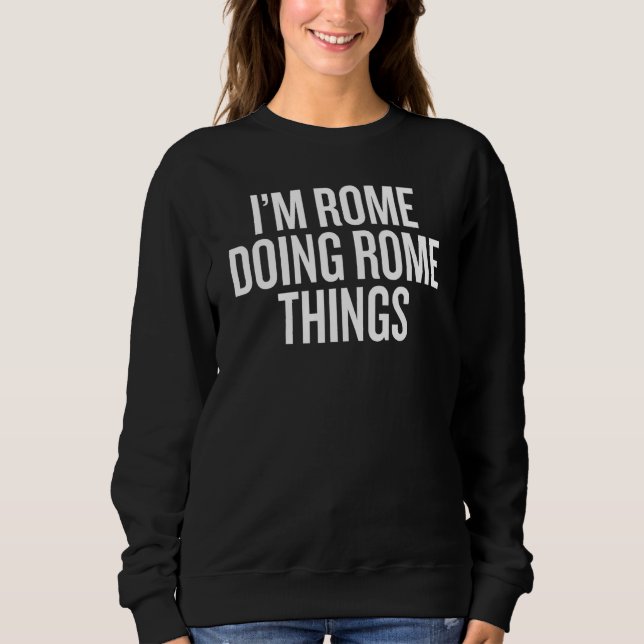 JAG ÄR ROM OCH GÖR ROMERSKA SAKER slogan T Shirt (Framsida)